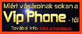 �j mobiltelefonok 24 h� garancival = Vip Phonel.